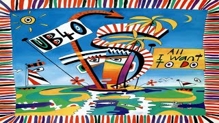 UB40 - All I Want to Do (Lyric Video)