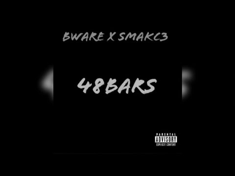 Bware x SMAKC3 - 48 Bars (Official Video)