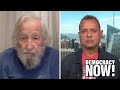 Noam Chomsky & Vijay Prashad: U.S. Must Stop Undermining Negotiations with Russia to End Ukraine War