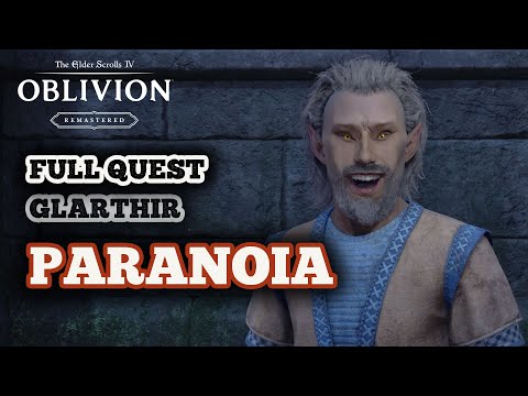 Paranoia Quest Endings in Oblivion Remastered - How to Find Glarthir