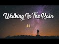A1 - Walking In The Rain (Lyric Video)