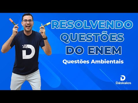 RESOLVENDO QUESTÕES DO ENEM - QUESTÕES AMBIENTAIS