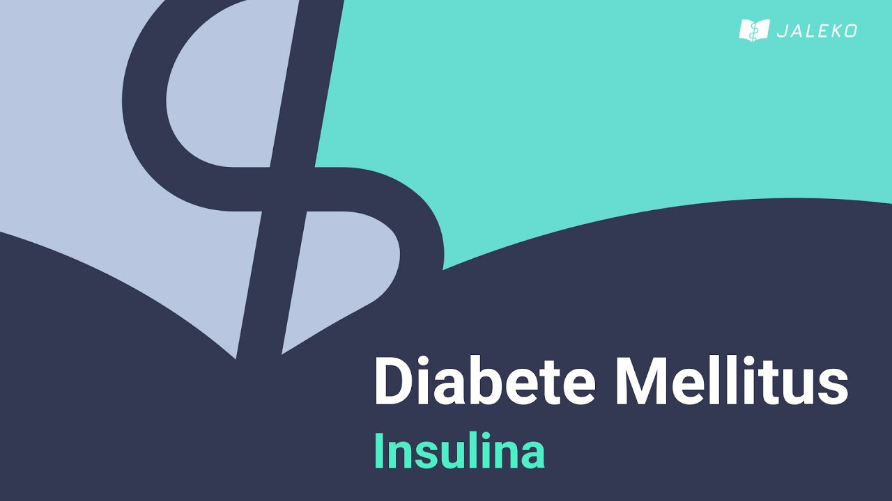 Diabetes Mellitus: Insulina