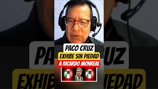 Paco Cruz exhibió sin piedad a Ricardo Monreal por defender al priista Alito Moreno!