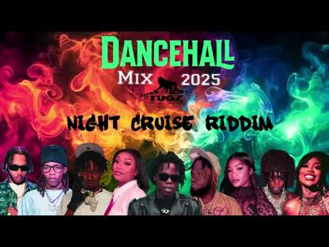 Dancehall Mix 2025 | Night Cruise Riddim | Jada Kingdom, Rajahwild, Bayka, Chronic Law