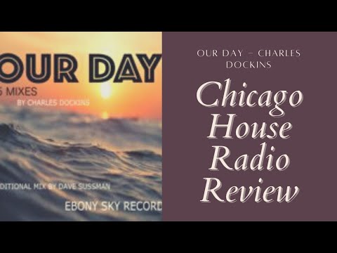 Our Day - Charles Dockins Review