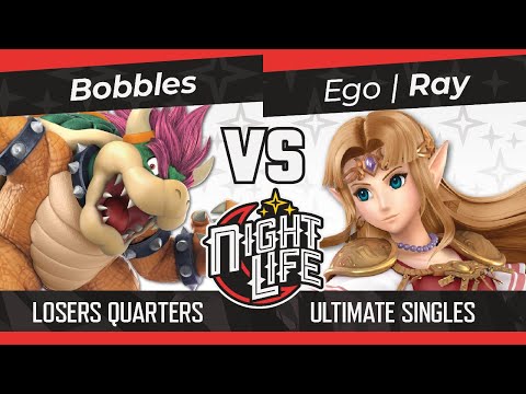 Nightlife 77: Bobbles (Bowser) vs Ego | Ray (Zelda) Losers Quarters
