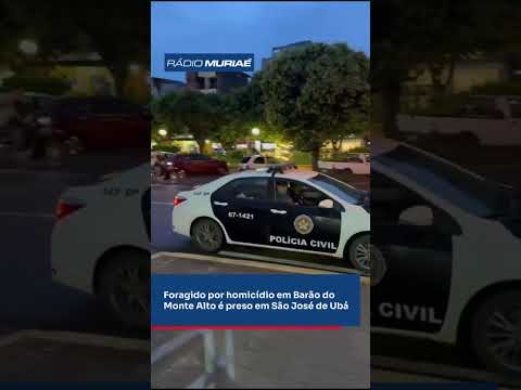 Foragido por homicídio em Barão do Monte Alto é preso pela polícia em São José de Ubá - RJ