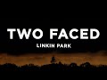 Linkin Park Two Faced Lyrics