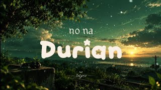 Download lagu no na - Durian (Lyrics) mp3 Download lagu no na - Durian (Lyrics) mp3