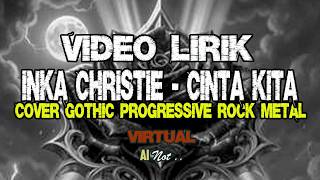Download lagu INKA CHRISTIE - CINTA KITA KARAOKE ( COVER GOTHIC PROGRESSIVE ROCK METAL ) mp3 Download lagu INKA CHRISTIE - CINTA KITA KARAOKE ( COVER GOTHIC PROGRESSIVE ROCK METAL ) mp3