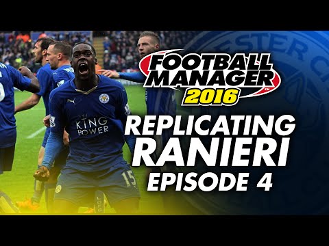 Replicating Ranieri: Episode 4 | Football Manager 2016