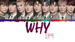 SF9 - Why (왜 이래) Lyrics [Color Coded_Han_Rom_Eng]