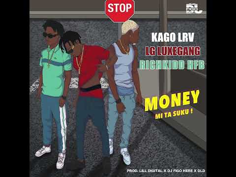 Kago LRV - Money feat LG LuxeGang & Richkidd HFB (Audio Officiel)