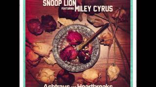 Ashtrays and Heartbreaks - Snoop Lion (Feat. Miley Cyrus) - HQ Audio