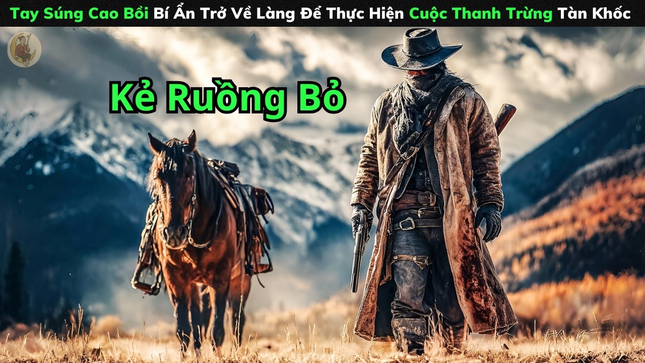 [Review Phim] Tay Súng Cao Bồi Bí Ẩn Trở Về Làng Để Thực Hiện Cuộc Thanh Trừng Tàn Khốc