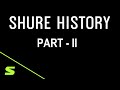 Shure SM5 and SM7 History Session Part Shure SM5 and SM7 History Session Part