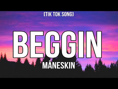 Måneskin - Beggin' (Lyrics/Testo) [TIK TOK SONG]