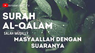 Download lagu SURAH AL-QALAM | MUROTTAL PALING MERDU 2021 | SALAH MUSALLY mp3 Download lagu SURAH AL-QALAM | MUROTTAL PALING MERDU 2021 | SALAH MUSALLY mp3