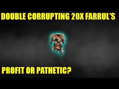 [POE 3.16]DOUBLE CORRUPTING 20X FARRULS FUR - BIG WIN OR BIG FAIL?