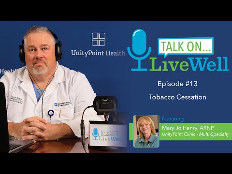 Ep. 13 - LiveWell Talk On...Tobacco Cessation (Mary Jo Henry, ARNP)