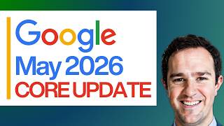 Google May 2026 Core Update - Part 1 - The Rollout