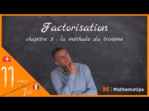 Factorisation: La  méthode du trinôme