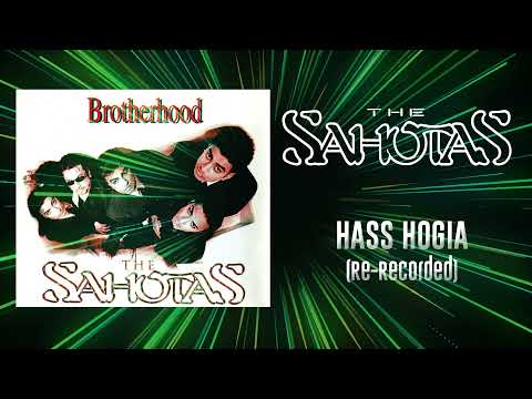 HASS HOGIA - RE-RECORDED (HQ AUDIO) - THE SAHOTAS