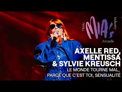 Le monde tourne mal, Parce que c'est toi & Sensualité - Axelle Red, Mentissa & Sylvie Kreusch