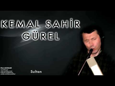 Kemal Sahir Gürel  -  Sultan [Film Müzikleri © 2007 Kalan Müzik ]
