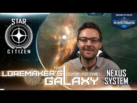 Star Citizen: Loremaker's Guide to the Galaxy - Nexus System