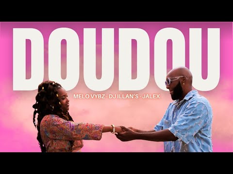 MELO VYBZ x DJ ILLAN'S x JALEX - DOUDOU ( Clip Officiel )