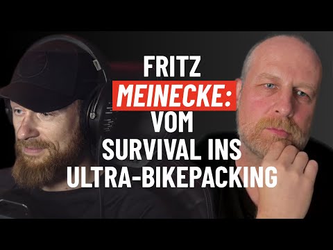 BTG Podcast S2/F143: Fritz Meinecke - Vom Survival ins Ultra-Bikepacking