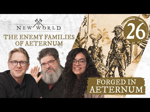 New World: Forged in Aeternum - The Enemy Families of Aeternum
