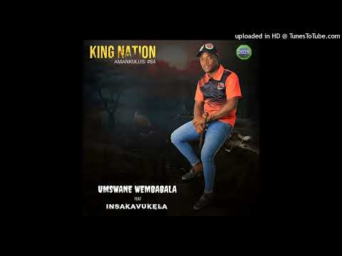 Umswane wembabala - King Nation Amankulusi 2025
