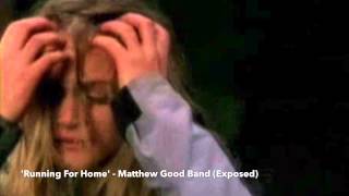 {Higher Ground Soundtrack} &#39;Running For Home&#39; - Matthew Good Band