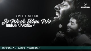 Download lagu Jo Wada Kiya Woh Nibhana Padega (LoFi Version by @Knockwell) | Arijit Singh | Lyrical | Retro Lofi mp3 Download lagu Jo Wada Kiya Woh Nibhana Padega (LoFi Version by @Knockwell) | Arijit Singh | Lyrical | Retro Lofi mp3