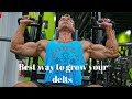 Best way to Grow your Delts