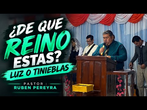 ¿DE QUE REINO ESTAS? Luz o Tinieblas / Pastor : Ruben Pereyra 📍 “Pampa del infierno” chaco 