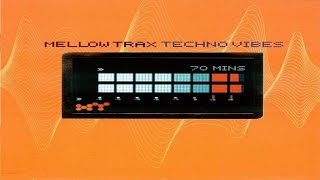 Mellow Trax - Techno Vibes 1999 (Full Album 70min)