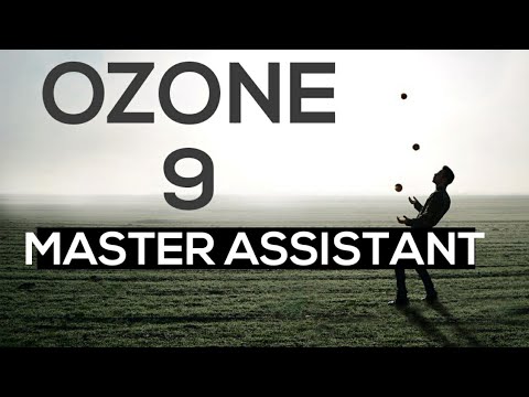 iZotope Ozone 9 Master Assistant Tutorial How to Guide iZotope