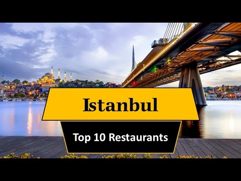 Top 10 Restaurants Istanbul