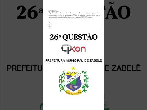 Questão 26 | Professor de Matemática | Concurso PREFEITURA Municipal de Zabelê | CPCON