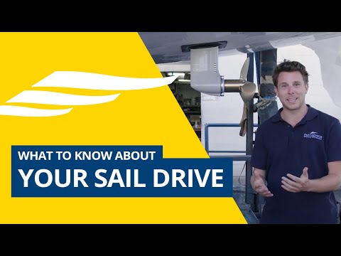 WHAT TO KNOW ABOUT YOUR SAIL DRIVE