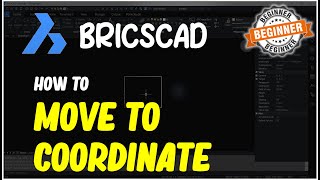BricsCAD How To Move To Coordinate