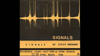 STEVE BRENNER - Signals [1985 / Full Album]