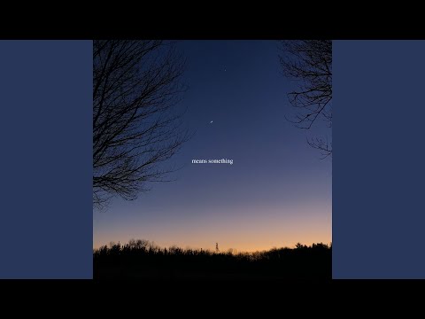 Video thumbnail for Means Something