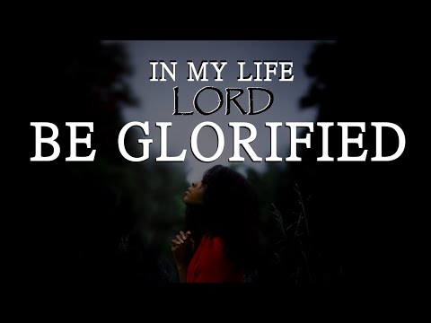 In My Life Lord Be Glorified | Worship Instrumental Music | Prayer | Dedication | Devotion