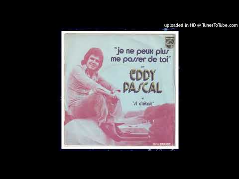 Eddy Pascal - Si c'était