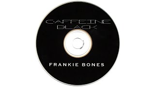Frankie Bones - Caffeine Black [HD]